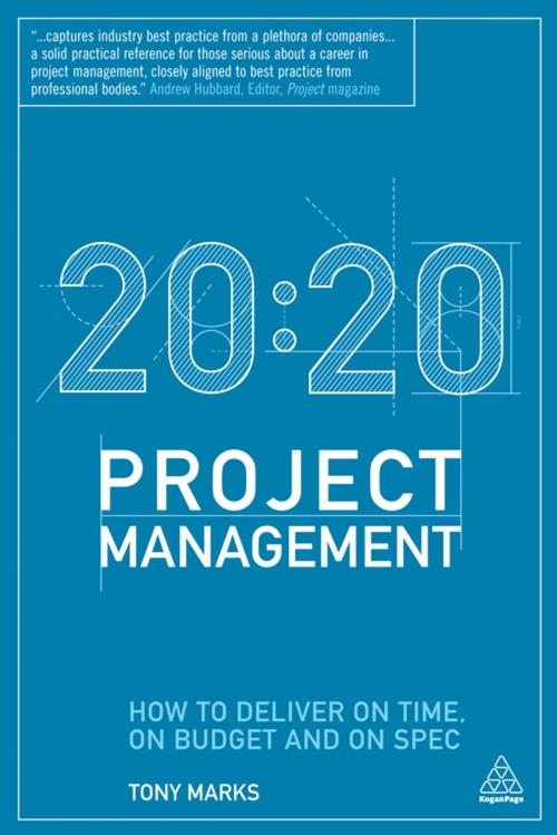 Cover of the book 20:20 Project Management by Tony Marks, Kogan Page