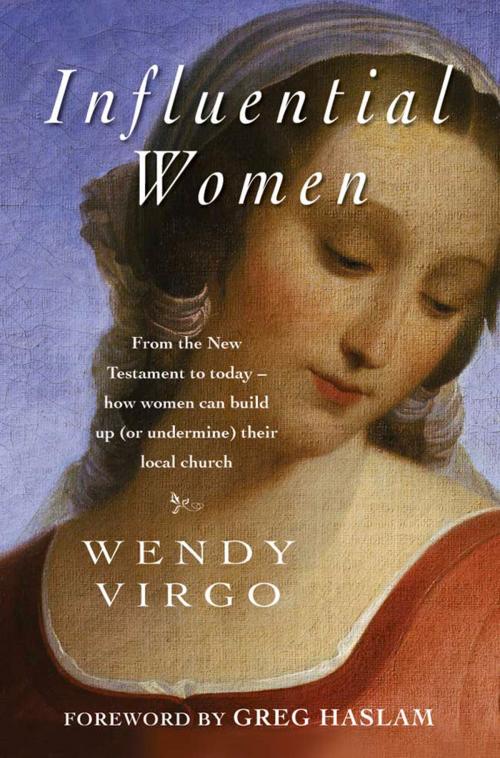 Cover of the book Influential Women by Wendy Virgo, Lion Hudson
