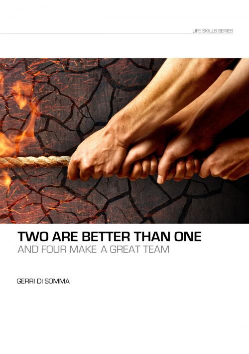 Cover of the book Two Are Better Than One and Four Make a Great Team by Gerri Di Somma, Forever Publishing