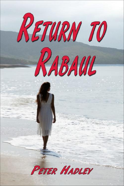 Cover of the book Return to Rabaul by Peter Hadley, Harry Maxwell Publications