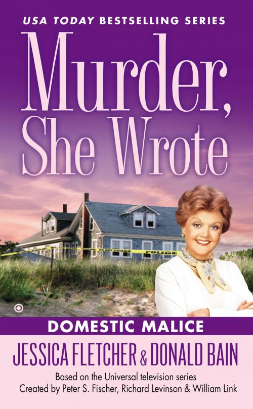 Cover of the book Murder, She Wrote: Domestic Malice by Jessica Fletcher, Donald Bain, Penguin Publishing Group