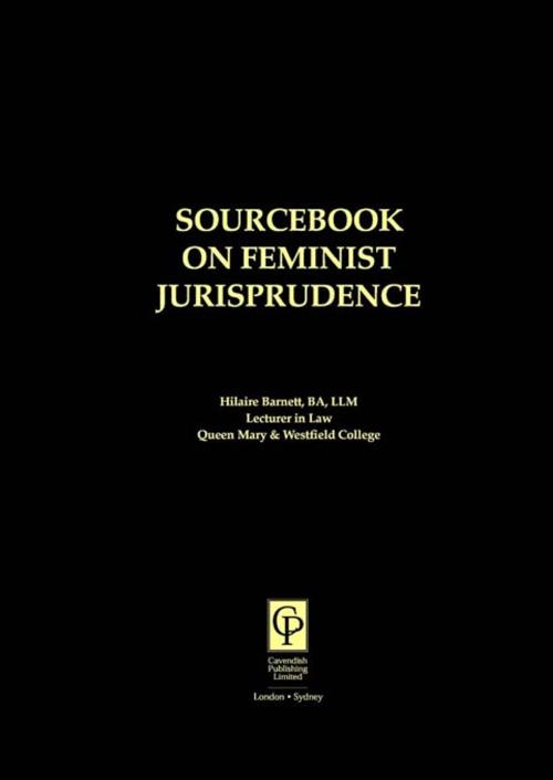 Cover of the book Sourcebook on Feminist Jurisprudence by Hilaire Barnett, Taylor and Francis