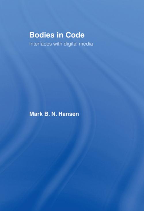 Cover of the book Bodies in Code by Mark B. N. Hansen, Taylor and Francis