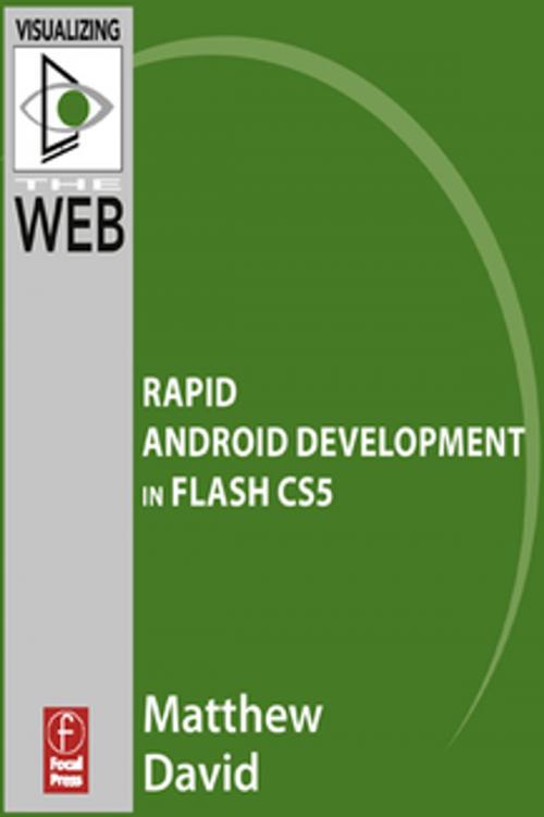 Cover of the book Flash Mobile: Rapid Android Development in Flash CS5 by Matthew David, Taylor and Francis