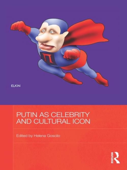 Cover of the book Putin as Celebrity and Cultural Icon by , Taylor and Francis