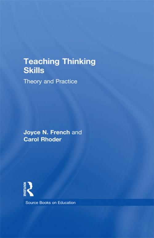 Cover of the book Teaching Thinking Skills by Carol Rhoder, Joyce N. French, Taylor and Francis