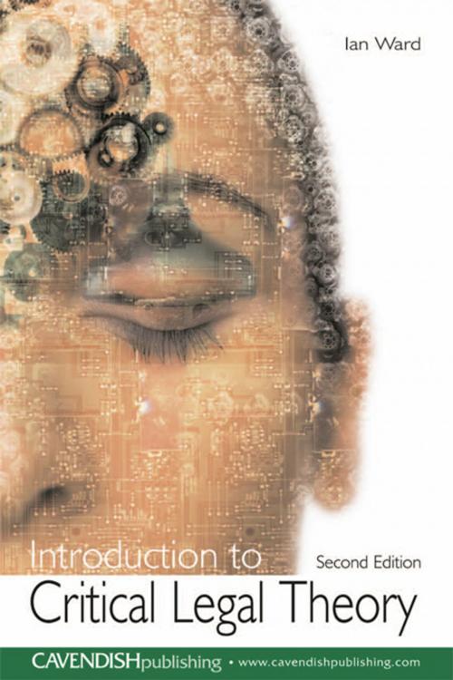 Cover of the book Introduction to Critical Legal Theory by Ian Ward, Taylor and Francis