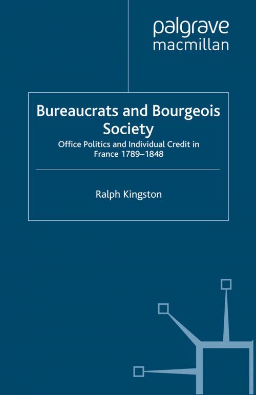 Cover of the book Bureaucrats and Bourgeois Society by R. Kingston, Palgrave Macmillan UK