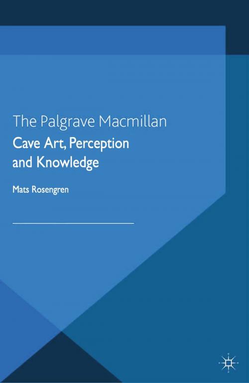 Cover of the book Cave Art, Perception and Knowledge by M. Rosengren, Palgrave Macmillan UK