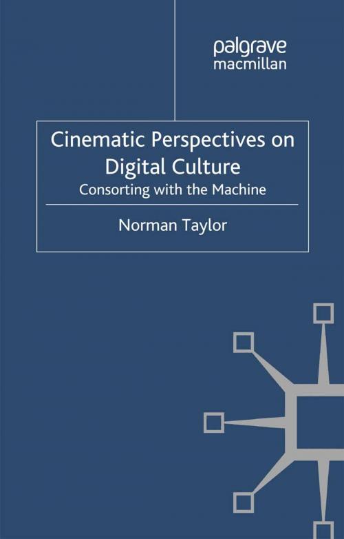 Cover of the book Cinematic Perspectives on Digital Culture by Norman Taylor, Palgrave Macmillan UK