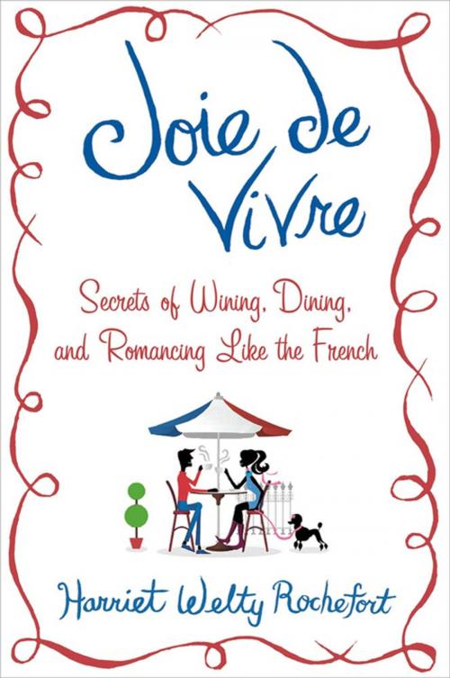 Cover of the book Joie de Vivre by Harriet Welty Rochefort, St. Martin's Press