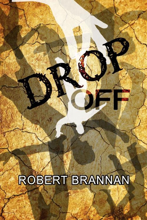 Cover of the book Drop Off by Robert Brannan, Robert Brannan