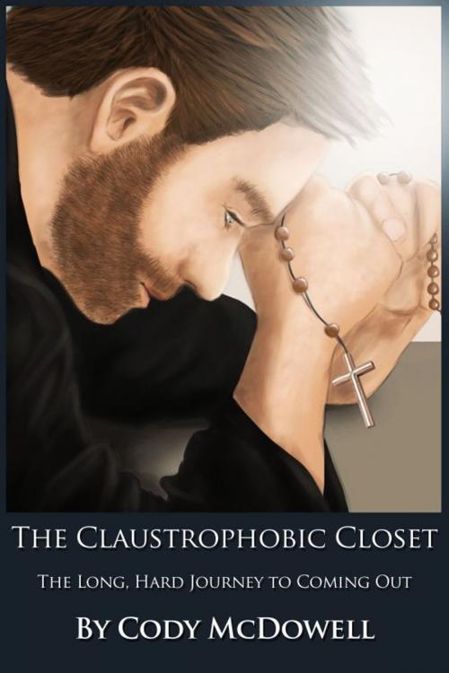 Cover of the book The Claustrophobic Closet: The Long, Hard Journey to Coming Out by Cody McDowell, Cody McDowell