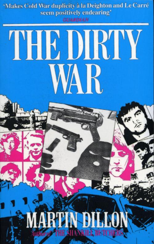 Cover of the book The Dirty War by Martin Dillon, Random House