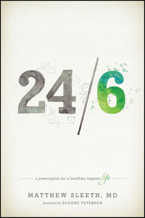 Cover of the book 24/6: A Prescription for a Healthier, Happier Life by Matthew Sleeth, Tyndale House Publishers, Inc.