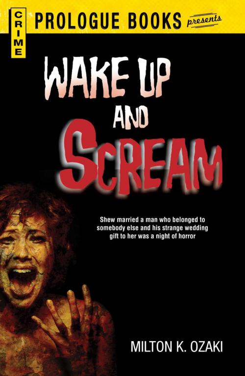 Cover of the book Wake Up and Scream by Milton K Ozaki, Adams Media