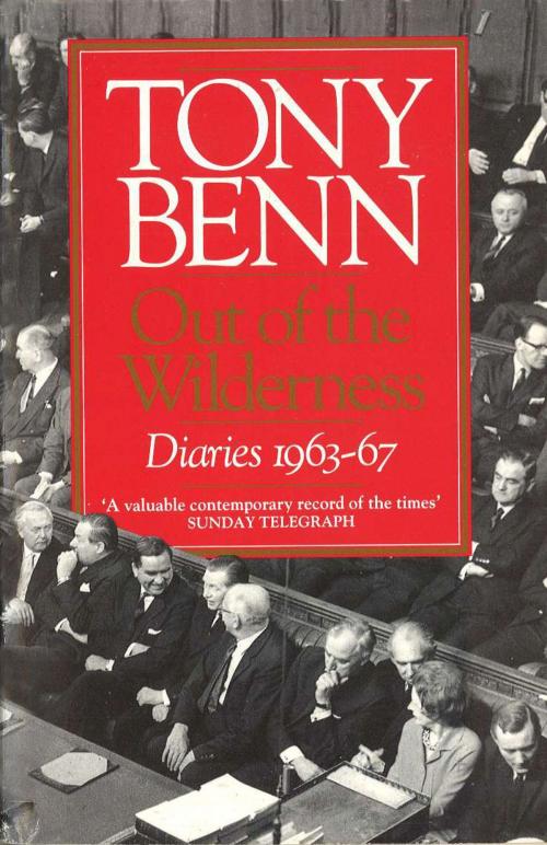 Cover of the book Out Of The Wilderness by Tony Benn, Random House