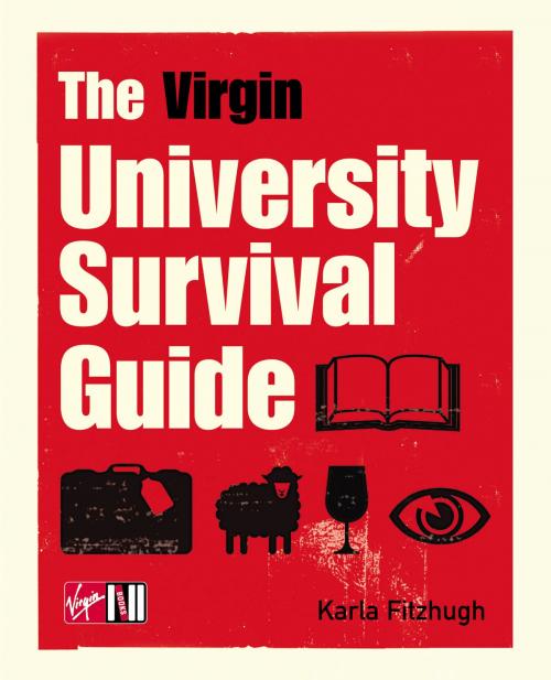 Cover of the book The Virgin University Survival Guide by Karla Fitzhugh, Ebury Publishing