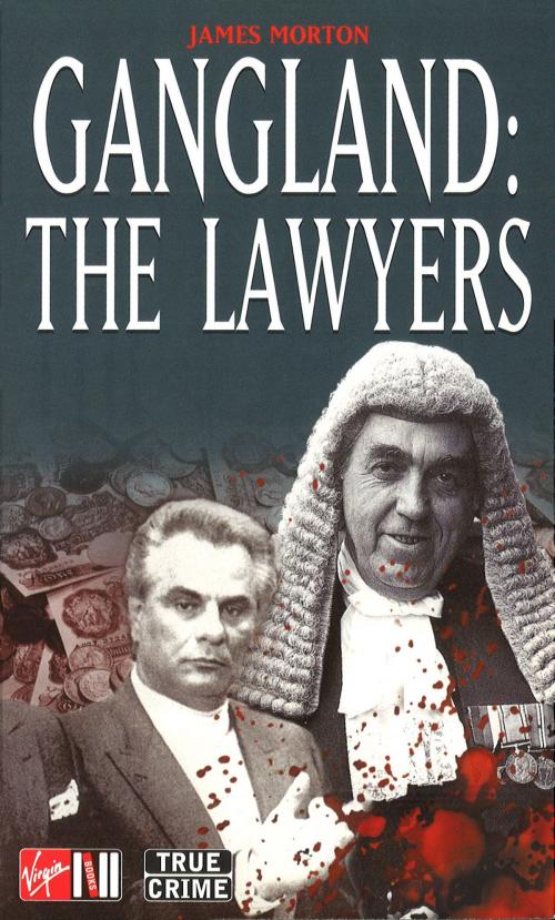Cover of the book Gangland: The Lawyers by James Morton, Ebury Publishing