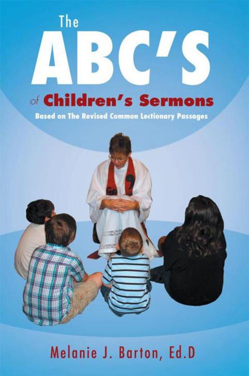 Cover of the book The Abc’S of Children’S Sermons by Melanie J. Barton, WestBow Press