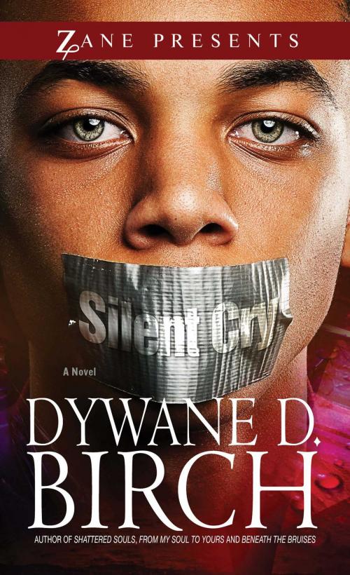 Cover of the book Silent Cry by Dywane D. Birch, Strebor Books