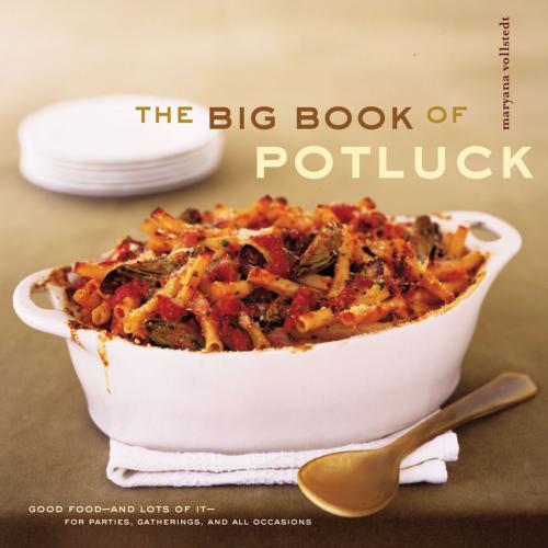 Cover of the book The Big Book of Potluck by Maryana Volstedt, Chronicle Books LLC