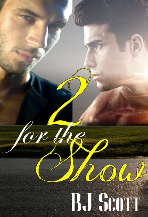 Cover of the book 2 for the Show by BJ Scott, Beau to Beau Books