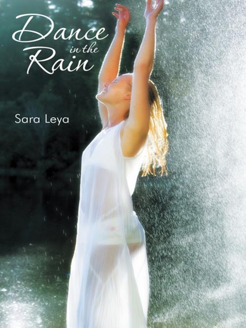 Cover of the book Dance in the Rain by Sara Leya, Balboa Press