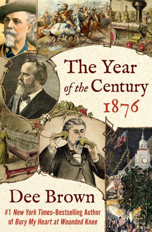 Cover of the book The Year of the Century, 1876 by Dee Brown, Open Road Media