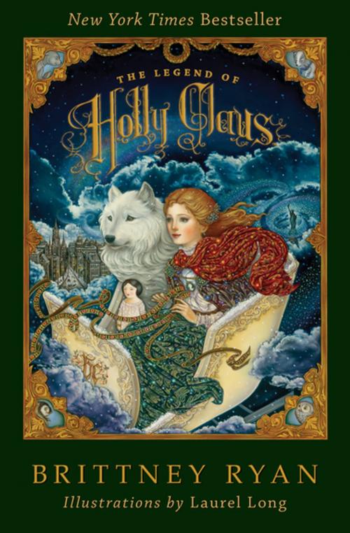 Cover of the book The Legend of Holly Claus by Brittney Ryan, Open Road