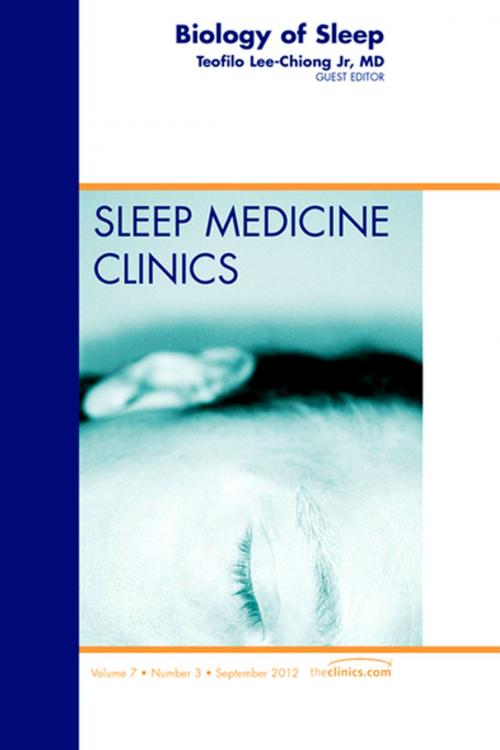 Cover of the book Biology of Sleep, An Issue of Sleep Medicine Clinics - E-Book by Teofilo Lee-Chiong, Jr Jr., MD, Elsevier Health Sciences