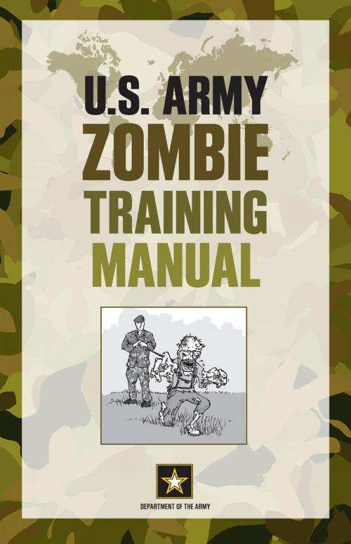 Cover of the book U.S. Army Zombie Training Manual by Department of the Army, Lyons Press