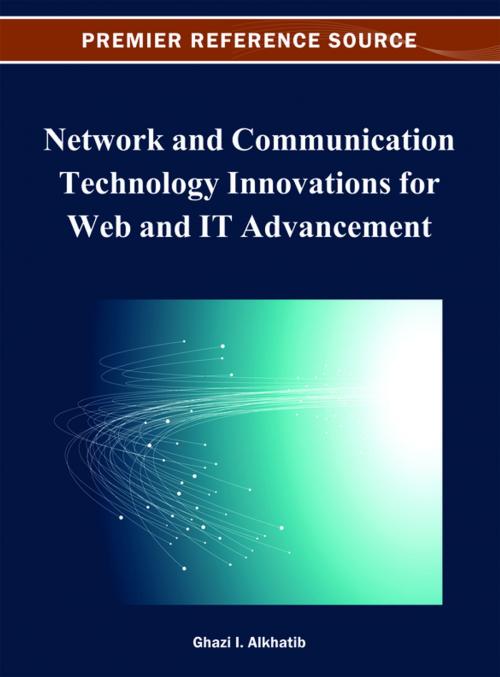 Cover of the book Network and Communication Technology Innovations for Web and IT Advancement by , IGI Global