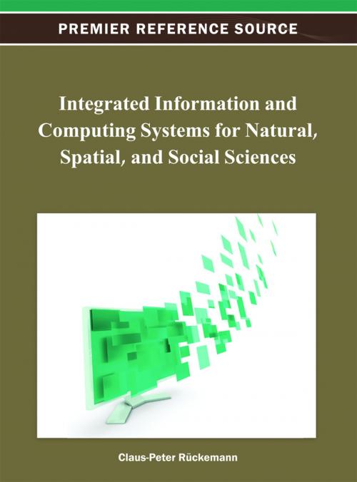 Cover of the book Integrated Information and Computing Systems for Natural, Spatial, and Social Sciences by , IGI Global