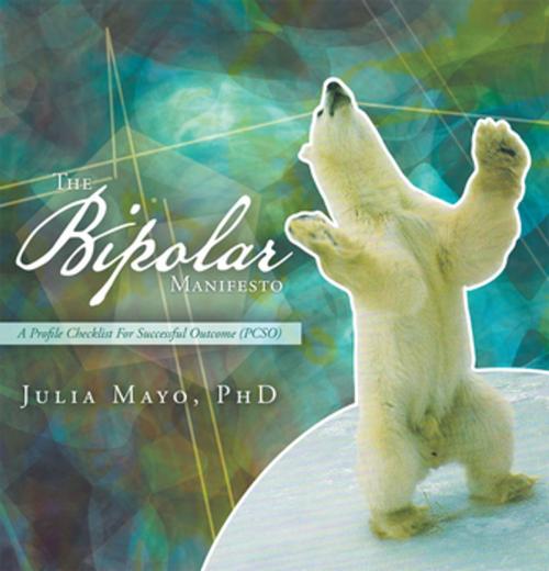 Cover of the book The Bipolar Manifesto by Julia Mayo, Trafford Publishing