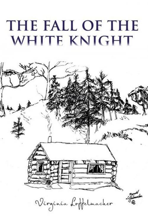 Cover of the book The Fall of the White Knight by Virginia Loffelmacher, Trafford Publishing