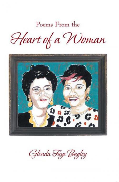 Cover of the book Poems from the Heart of a Woman by Glenda Faye Bagley, iUniverse