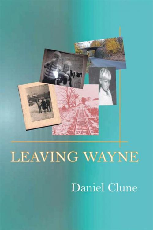 Cover of the book Leaving Wayne by Danny Clune, iUniverse