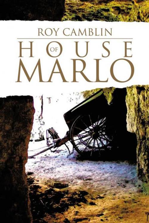 Cover of the book House of Marlo by Roy Camblin, iUniverse