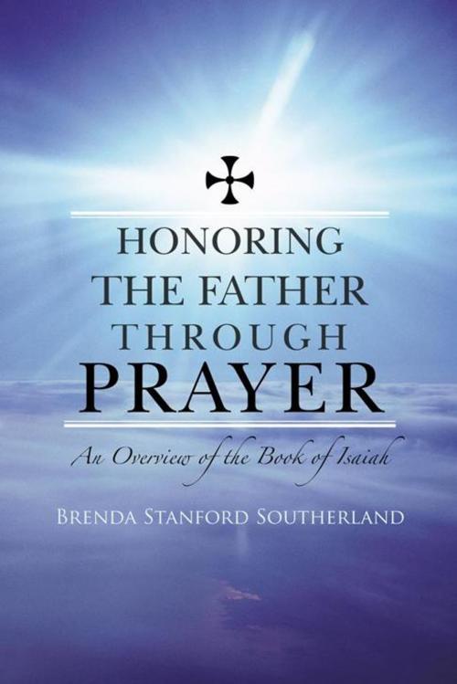 Cover of the book Honoring the Father Through Prayer by Brenda Stanford Southerland, iUniverse