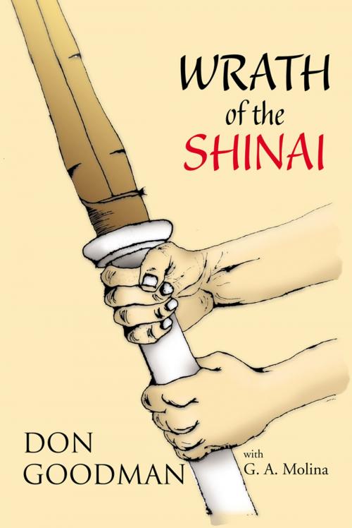 Cover of the book Wrath of the Shinai by Don Goodman, iUniverse