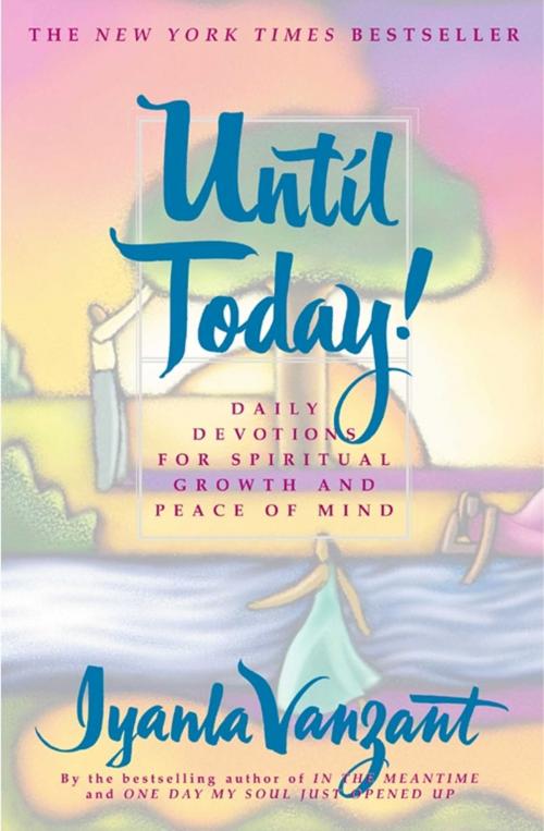 Cover of the book Until Today! by Iyanla Vanzant, Atria Books