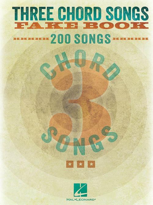 Cover of the book Three Chord Songs Fake Book (Songbook) by Hal Leonard Corp., Hal Leonard