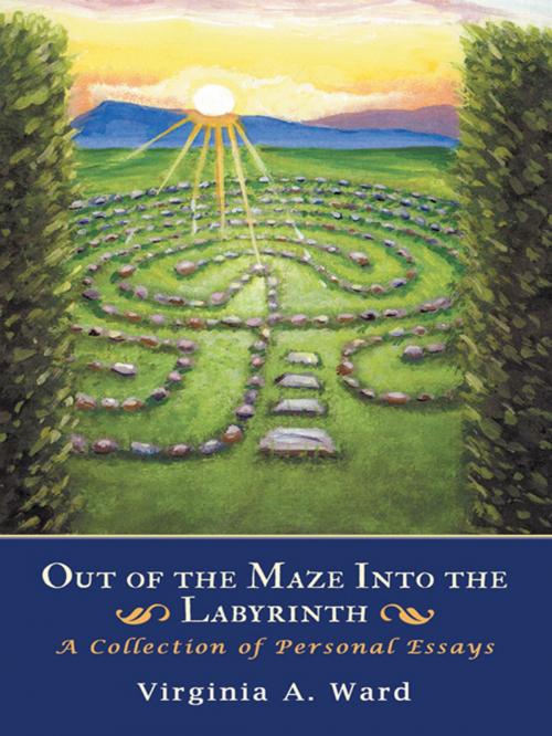 Cover of the book Out of the Maze into the Labyrinth by Virginia A. Ward, AuthorHouse