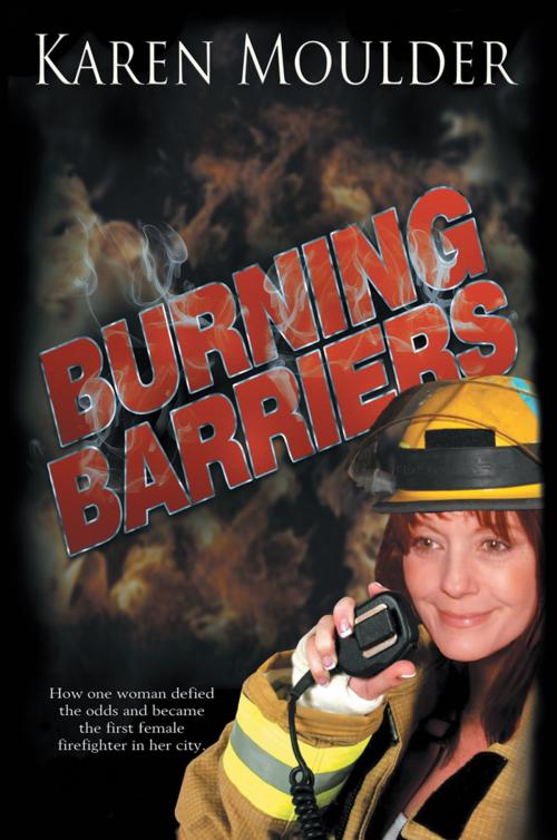 Cover of the book Burning Barriers by Karen Moulder, AuthorHouse