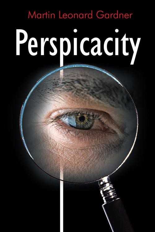 Cover of the book Perspicacity by Martin Leonard Gardner, AuthorHouse