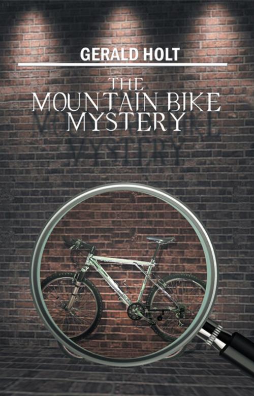 Cover of the book The Mountain Bike Mystery by Gerald Holt, Xlibris US