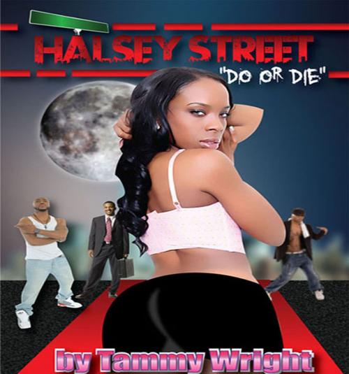 Cover of the book Halsey Street Do or Die by Tammy Wright, BookBaby