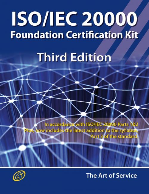 Cover of the book ISO/IEC 20000 Foundation Complete Certification Kit - Study Guide Book and Online Course - Third Edition by Ivanka Menken, Emereo Publishing