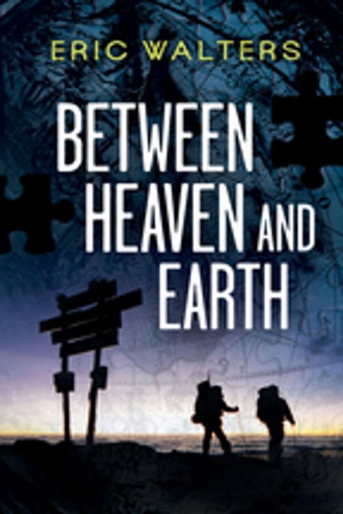 Cover of the book Between Heaven and Earth by Eric Walters, Orca Book Publishers